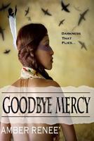 Goodbye Mercy 0999099809 Book Cover