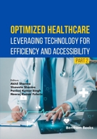 Optimized Healthcare: Leveraging Technology for Efficiency and Accessibility (Part 2) B0G6FND54X Book Cover