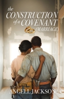 The Construction of a Covenant (Marriage) B0FG9Q9ZYY Book Cover