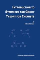 Introduction to Symmetry and Group Theory for Chemists 9048166004 Book Cover