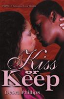 Kiss Or Keep (Indigo: Sensuous Love Stories) 1885478968 Book Cover