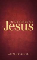 In Defense of Jesus 1489701966 Book Cover