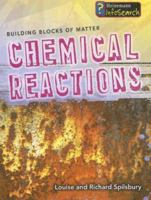 Chemical Reactions (Building Blocks of Matter) 1403493421 Book Cover