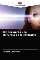 OEil sec apr�s une chirurgie de la cataracte 6204038532 Book Cover