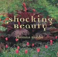 Shocking Beauty: Thomas Hobbs' Innovative Garden Vision 9625935428 Book Cover