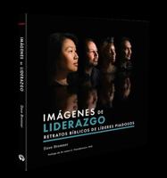 Imagenes de Liderazgo: Retratos Bíblicos le Líderes Piadosos 1594528543 Book Cover