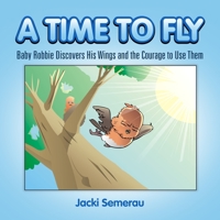A Time to Fly 1105567354 Book Cover