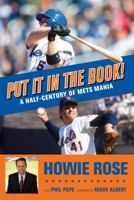Put It in the Book!: A Half-Century of Mets Mania 160078688X Book Cover