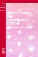 Norms, Logics and Information Systems (Frontiers in Artificial Intelligence and Applications) 9051994273 Book Cover