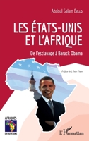 Les États-Unis et l'Afrique: De l'esclavage à Barack Obama (Afriques En Mutations) (French Edition) 2343177333 Book Cover