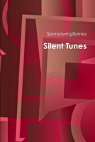Silent Tunes 130020477X Book Cover