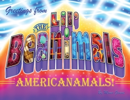 Greetings from the Lil' Beanimals: AmeriCanamals 1970109661 Book Cover
