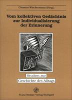 Vom Kollektiven Gedachtnis Zur Individualisierung Der Erinnerung 3515080651 Book Cover