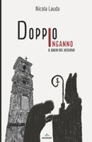 Doppio Inganno: Il Bacio del Vescovo B0BVT8KRVG Book Cover