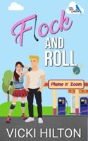Flock And Roll: A small town, slow burn, friends to lovers, brother's best friend, second chance romance. 176359940X Book Cover