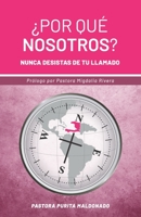 ¿Por qué nosotros?: Nunca desistas de tu llamado (Spanish Edition) 1733446613 Book Cover