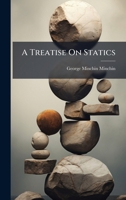 A Treatise On Statics 1023862786 Book Cover