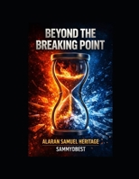 Beyond The Breaking Point B0GWXLPWJT Book Cover