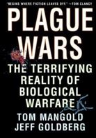 Plague Wars: The Terrifying Reality of Biological Warfare 0312263791 Book Cover