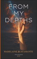 From My Depths B0F7GFM3ZW Book Cover