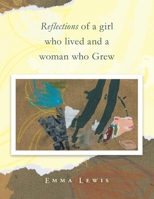 Reflections of a girl who lived and a woman who Grew 1982291060 Book Cover