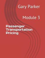 Passenger Transportation Pricing: Module 3 1794429409 Book Cover