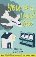 You or a Loved One: Stories 0996439781 Book Cover