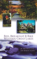 Bed, Breakfast & Bike Western Great Lakes (Cycling Tours) 0933855206 Book Cover