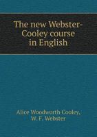 The New Webster-Cooley Course In English: First Book 1017892350 Book Cover