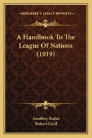 A Handbook To The League Of Nations 1164056751 Book Cover