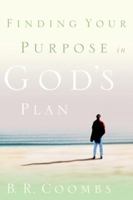 Finding Your Purpose in God's Plan 0768430194 Book Cover