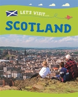 Let's Visit: Scotland 1445137038 Book Cover
