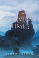 Weaving the Times: A Sequel to Out of the Roons 0228881145 Book Cover