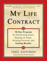 My Life Contract: 90-Day Program for Prioritizing Goals, Staying on Track, Keeping Focused, and Getting Results 1571747230 Book Cover