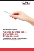Algunos Apuntes Sobre Comunicacion Organizacional 3848477165 Book Cover