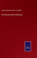 Die österreichische Volksschule 337508921X Book Cover