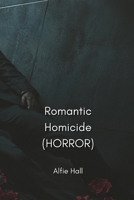 Romantic Homicide (HORROR) B0DQ96W3N9 Book Cover