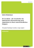 El Cocoliche - die Geschichte der italienischen Einwanderung nach Argentinien in ihren unterschiedlichen Etappen 3640709039 Book Cover