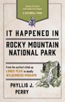 It Happened in Rocky Mountain National Park (It Happened In Series) 0762742380 Book Cover