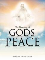 The Dawning of Gods Peace 1467062820 Book Cover