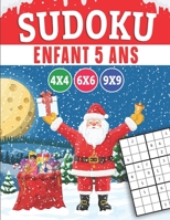 Sudoku enfant 5 ans: Sudoku pour les enfants |Grilles 4x4 - 6x6 - 9x9 | 310 sudoku | Niveau: facile-moyen-difficile-expert-champion | avec ... pour les fêtes de noel B08P2C6DF3 Book Cover