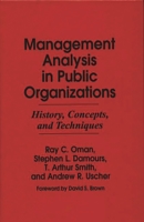 Management Analysis in Public Organizations: History, Concepts, and Techniques 0899304036 Book Cover