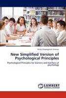 New Simplified Version of Psychological Principles: Psychological Principles for learners and teachers of psychology 3845422157 Book Cover