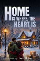 HOME IS WHERE, THE HEART IS 1967887500 Book Cover