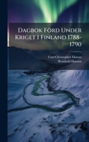 Dagbok Ford Under Kriget I Finland 1788-1790 1147804362 Book Cover
