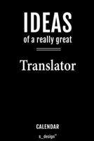 Calendar for Translators / Translator: Everlasting Calendar / Diary / Journal (365 Days / 3 Days per Page) for notes, journal writing, event planner, quotes & personal memories 1702221431 Book Cover