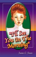 I'll See You in the Morning 1591294223 Book Cover