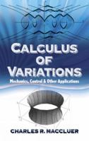 Calculus of Variations: Mechanics, Control and Other Applications 0131423835 Book Cover