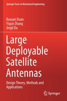 Large Deployable Satellite Antennas: Design Theory, Methods and Applications 9811560358 Book Cover