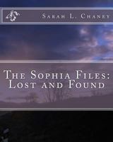 The Sophia File: Lost and Found 1981139737 Book Cover